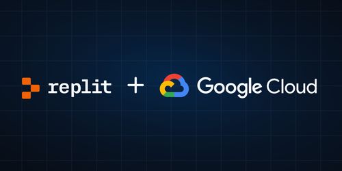 Replit與Google Cloud攜手加速生成式AI在軟件開發(fā)中的應(yīng)用創(chuàng)新